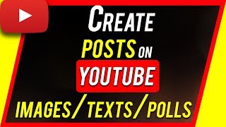 How to Create Posts on Youtube  YouTube Community Tab [upl. by Noguchi]