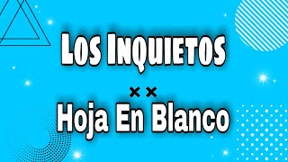 Hoja En Blanco 💔💔Los Inquietos Del Vallenato🍺🍺Musica Para Dedicar🎶🎶Letra de Canciones🎙🎙Letras Lyrics [upl. by Inama978]