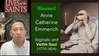 Blessed Anne Catherine Emmerich Victim Soul and Mystic [upl. by Gefen288]