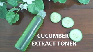 DIY Cucumber Extract TONER for Glowing and Refreshed Skin [upl. by Eidak]