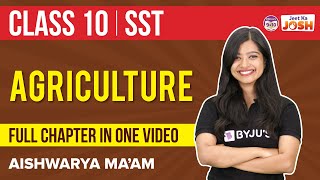 Agriculture in OneShot Class 10 Social Science Geography Full Chapter  CBSE Class 10 Board Exams [upl. by Standley]