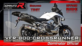 Honda VFR 800 X Crossrunner 💥 Dyno 🔥 Pure Sound 🔊 Dominator Exhaust 🎧 HQ Sound ⚡Exhaust Compilation [upl. by Nospmas]