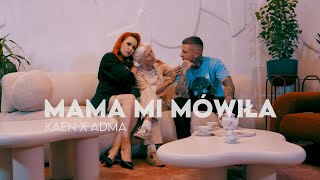 KaeN ft AdMa  Mama mi mówiła prod Krux [upl. by Felske]