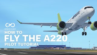 How To Fly The A220 [upl. by Nnylarac]