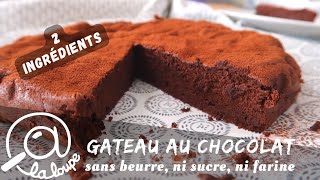 GATEAU AU CHOCOLAT SANS BEURRE  SANS SUCRE SANS FARINE 184 [upl. by Megan]