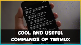 Some Cool And Useful Commands Of Termux [upl. by Acinomal]