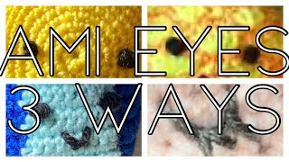 3 Ways to Make Eyes for Amigurumi  TUTORIAL  Gracefully Unraveled [upl. by Noellyn]