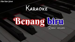 Benang biru • Karaoke • nada cowok • Remix version [upl. by Rozanna]