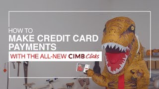 Make Credit Card Payments with the AllNew CIMB Clicks [upl. by Aserehc950]