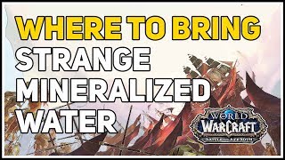 Where to bring Strange Mineralized Water WoW [upl. by Nerty178]