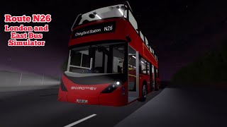 LampE  N26 to Chingford Bus Station  Route Visual [upl. by Boycie]