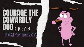 Courage The Cowardly Dog S1  Ep 02 Remastered  THcartoon Hindi [upl. by Anastassia846]