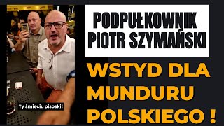 AGRESYWNY PODPUŁKOWNIK PIOTR SZYMAŃSKI 2024 [upl. by Hudis]