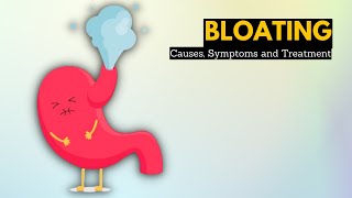 Bloating Causes Signs and Symptoms Diagnosis and Treatment [upl. by Consolata]