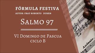 Salmo 97 VI Domingo Pascua B lecc Mexicano Formula contemporanea festiva Fray Roberto Durán [upl. by Cleon]