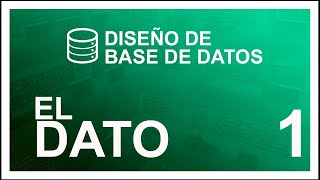 CURSO de DISEÑO de BASE DE DATOS 1 📚 EL DATO [upl. by Fifine]