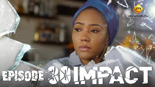 Série  Impact  Episode 30  VOSTFR [upl. by Emanuela]