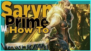 HOW TO SARYN PRIME  Toxic Lady  Warframe [upl. by Herzen495]