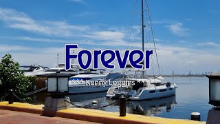 FOREVER  Karaoke Version  in the style of Kenny Loggins [upl. by Schouten546]