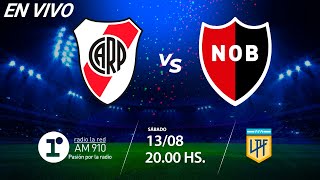 RIVER VS NEWELLS  EN VIVO  LIGA PROFESIONAL DE FÚTBOL [upl. by Basil]