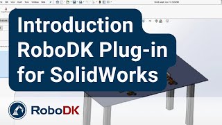 Robot Programming with SolidWorks  Introduction  RoboDK Plugin [upl. by Landry]