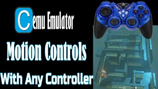 How to Use Motion Controls on Cemu Emulator with Any Controller [upl. by Lihp]