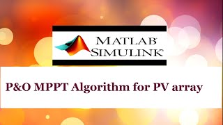 P amp O MPPT algorithm for PV array [upl. by Icul]