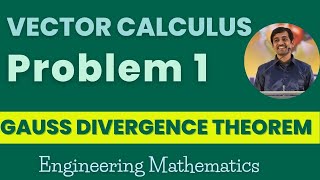 Gauss divergence theorem Problem 1  Vector Claculus  Engineering Mathematics [upl. by Sekyere475]