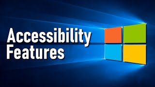 Accessibility Features That Make Windows 10 Easier to Use [upl. by Ellerahs581]