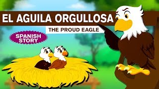 El Águila Orgullosa  Cuentos para dormir  Cuentos De Hadas Españoles  Koo Koo TV Spanish [upl. by Zelle]