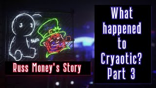 What happened to Cryaotic Part 3  Cry did Russ Money dirty [upl. by Neeluj]