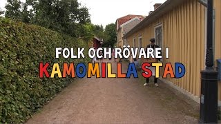 Folk och Rövare i Kamomilla stad 2017 [upl. by Metzgar228]