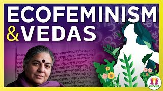 VEDAS amp ECOFEMINISM  In Conversation with Vandana Shiva [upl. by Aivatra654]