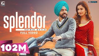 Splendor  Satbir Aujla Official Video Sharry Nexus  Rav Dhillon Punjabi Songs  Geet MP3 [upl. by Liew]