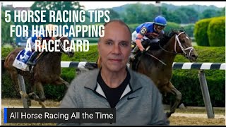 5 Horse Racing Tips for Handicapping a Race Card [upl. by Dimitri]