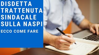 Revoca trattenuta sindacale sulla Naspi disdetta delega sindacale [upl. by Dlorad]