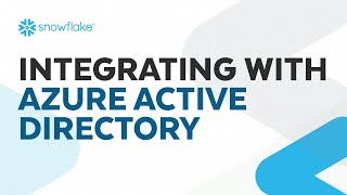 Managing Users by Integrating Snowflake with Azure Active Directory  Snowflake Inc [upl. by Ignacius136]