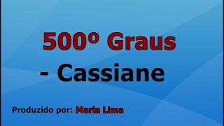 500° Graus  Cassiane voz e letra [upl. by Terrel42]