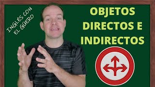 OBJETOS DIRECTOS e INDIRECTOS en INGLÉS [upl. by Luapnhoj]