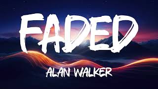 Alan Walker  Faded Lyrics [upl. by Drannek900]