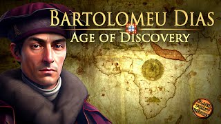 Bartolomeu Dias  Age of Discovery [upl. by Xad126]