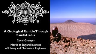 A Geological Ramble Through Saudi Arabia David Grainger [upl. by Oinegue]