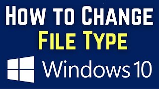 How To Change File Type On Windows 10  Change File Extensions Simple amp Working [upl. by Atinrahc]