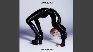 Ava Max  My Oh My Official Version [upl. by Nanice]