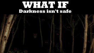 What If Darkness Literally Kills Humans [upl. by Boonie]