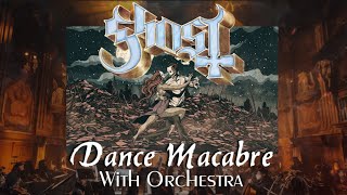 Ghost  Dance Macabre With Orchestra [upl. by Mccallum]