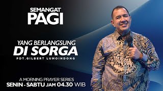 Semangat Pagi  Yang Berlangsung Di Sorga  Kamis 1 Agustus 2024 [upl. by Lorant]