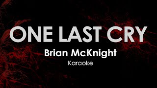 One Last Cry  Brian McKnight Karaoke [upl. by Britton662]