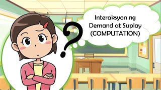 Grade 9 Ekonomiks  Interaksyon ng Demand at Suplay Computation [upl. by Leeland]