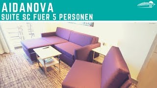 AIDAnova Suite Kategorie SC für 5 Personen ✅ [upl. by Jorrie]